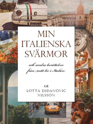 cover image of Min italienska svärmor och andra berättelser från mitt liv i Italien